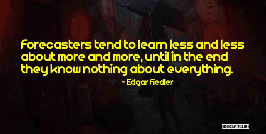 Sorgam Quotes By Edgar Fiedler