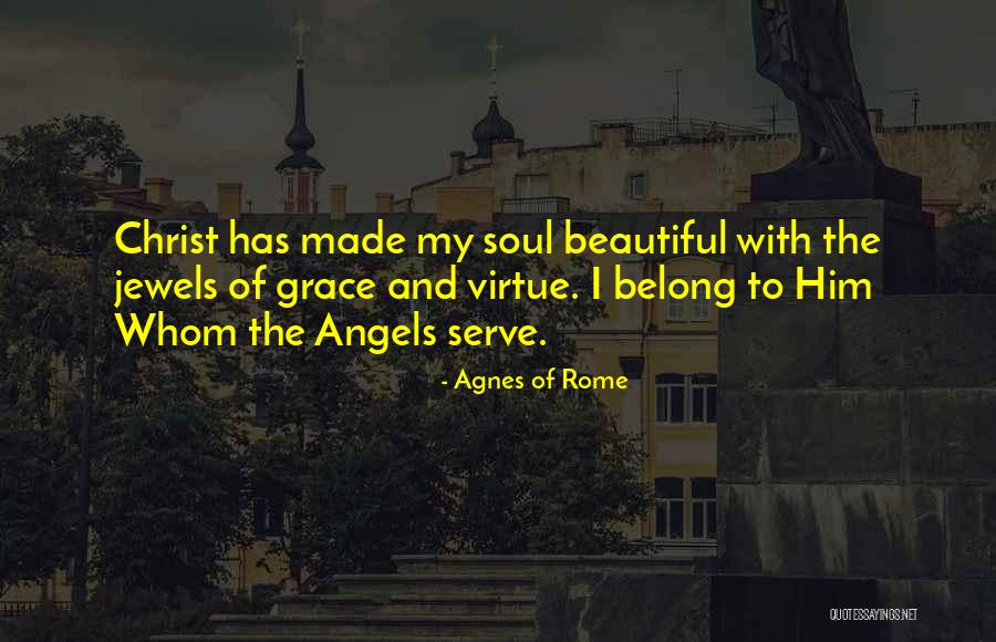 Sorginte Quotes By Agnes Of Rome Sorginte Quotes By Agnes Of Rome