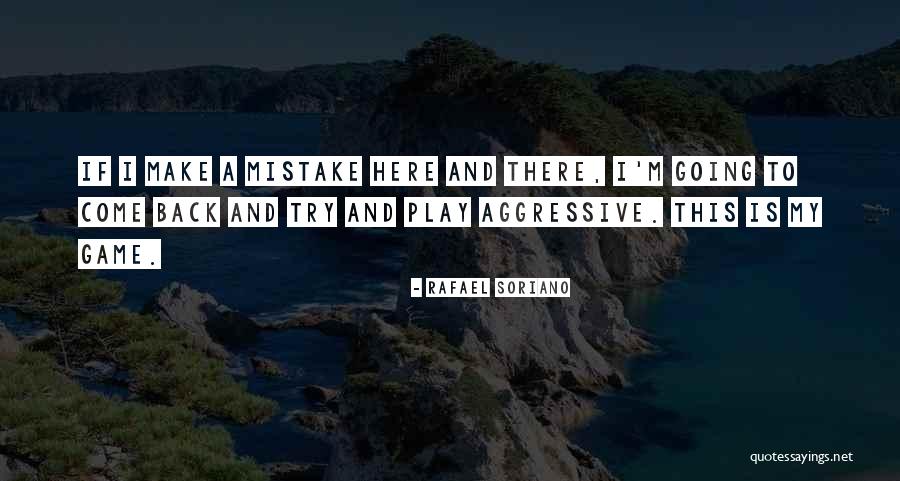 Soriano Quotes By Rafael Soriano Soriano Quotes By Rafael Soriano