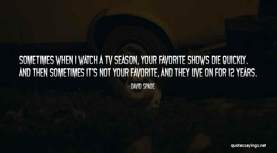 Sorianos Peckville Quotes By David Spade Sorianos Peckville Quotes By David Spade