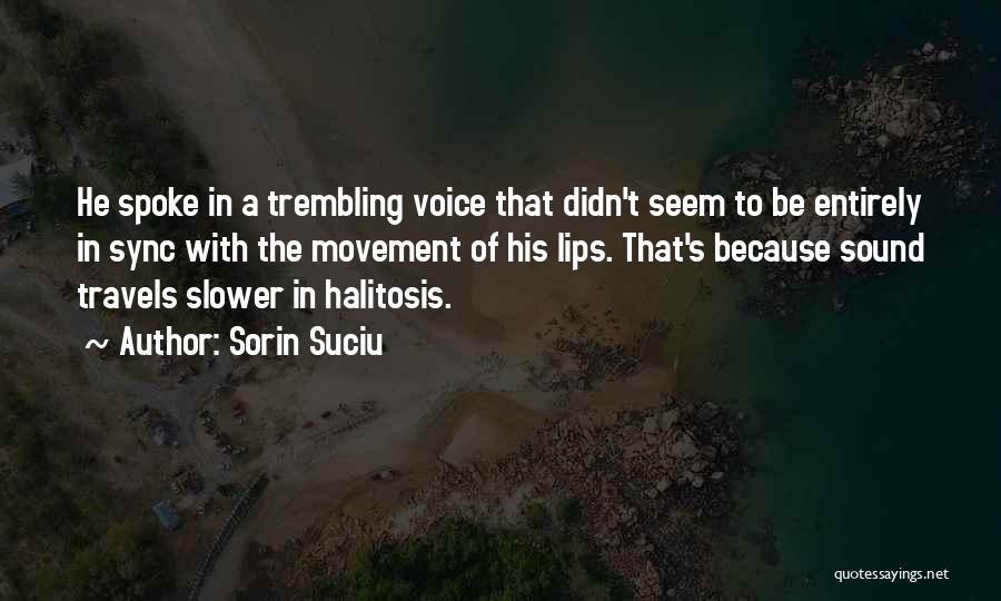 Sorin Suciu Quotes 434552