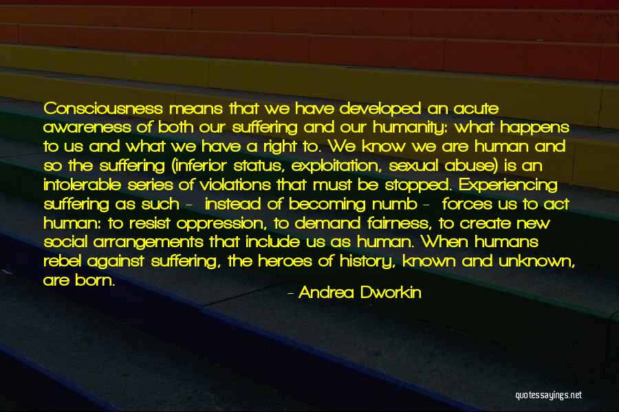 Soroor Ebnesajjad Quotes By Andrea Dworkin Soroor Ebnesajjad Quotes By Andrea Dworkin