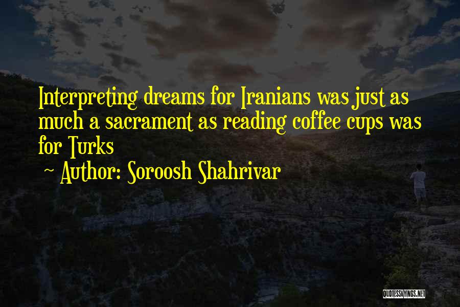 Soroosh Shahrivar Quotes 2240945