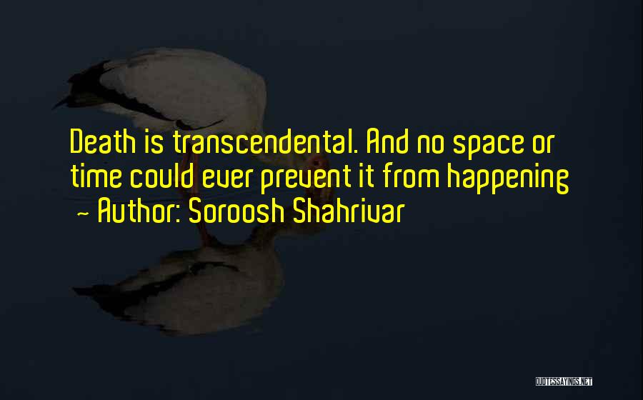 Soroosh Shahrivar Quotes 409235