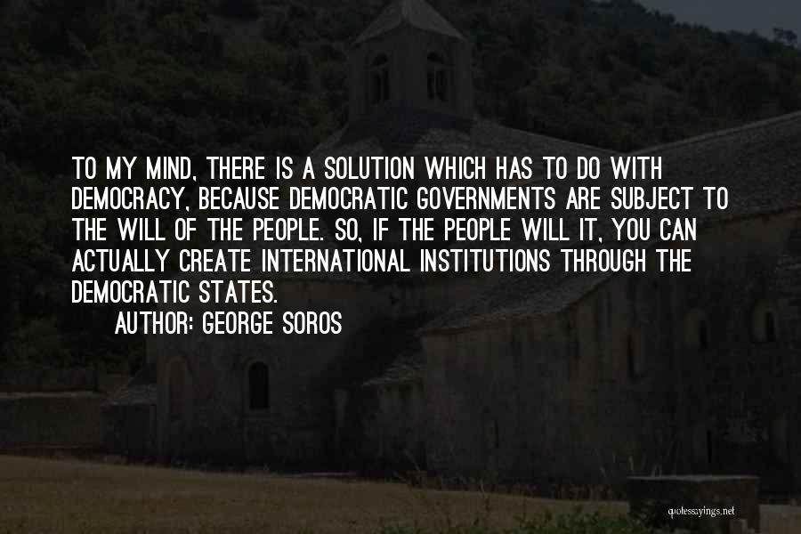 Soros Quotes By George Soros