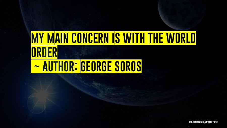 Soros Quotes By George Soros