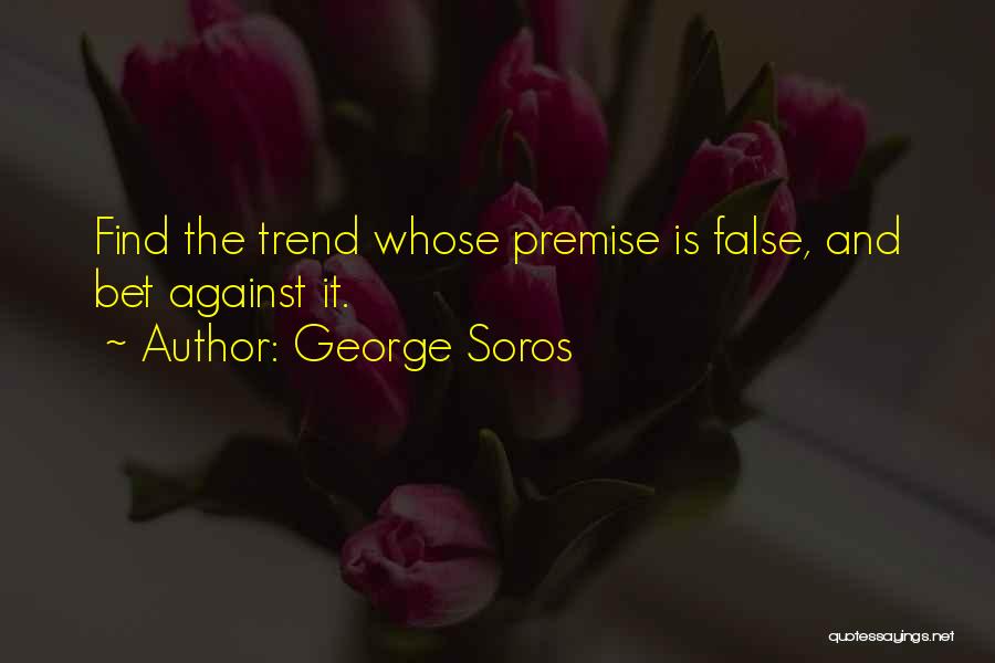 Soros Quotes By George Soros