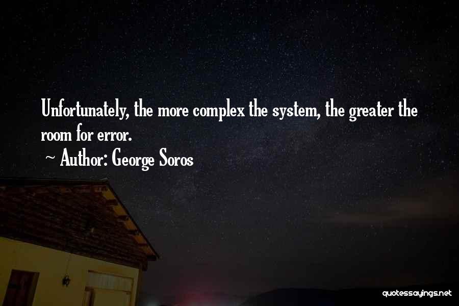 Soros Quotes By George Soros