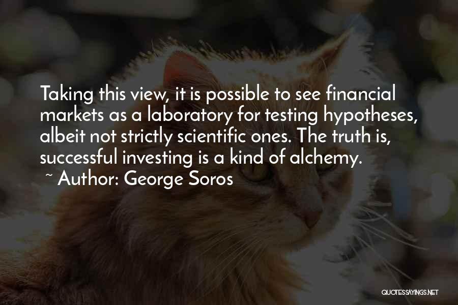 Soros Quotes By George Soros