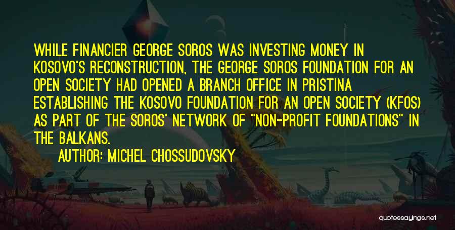 Soros Quotes By Michel Chossudovsky