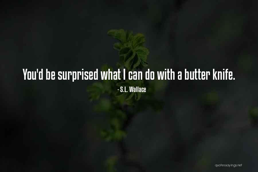 Sorprendentes Quotes By S.L. Wallace Sorprendentes Quotes By S.L. Wallace