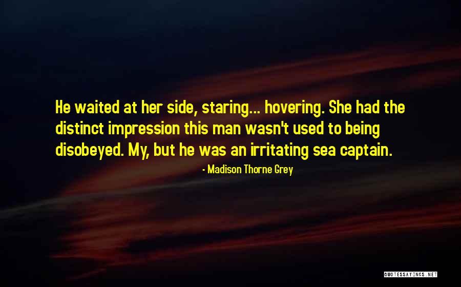 Sorrah By Madison Thorne Grey Quotes By Madison Thorne Grey Sorrah By Madison Thorne Grey Quotes By Madison Thorne Grey