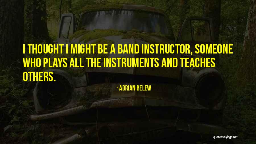 Sorrel Quotes By Adrian Belew Sorrel Quotes By Adrian Belew