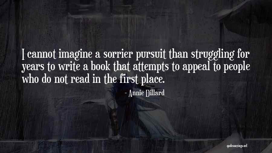 Sorrier Pursuit Quotes By Annie Dillard Sorrier Pursuit Quotes By Annie Dillard