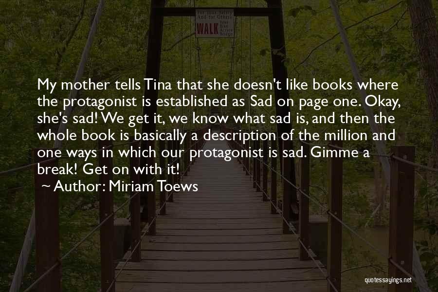 Sorriest Quotes By Miriam Toews
