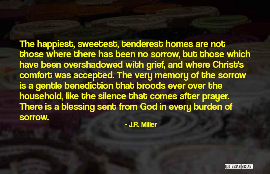 Sorrow And Grief Quotes By J.R. Miller Sorrow And Grief Quotes By J.R. Miller