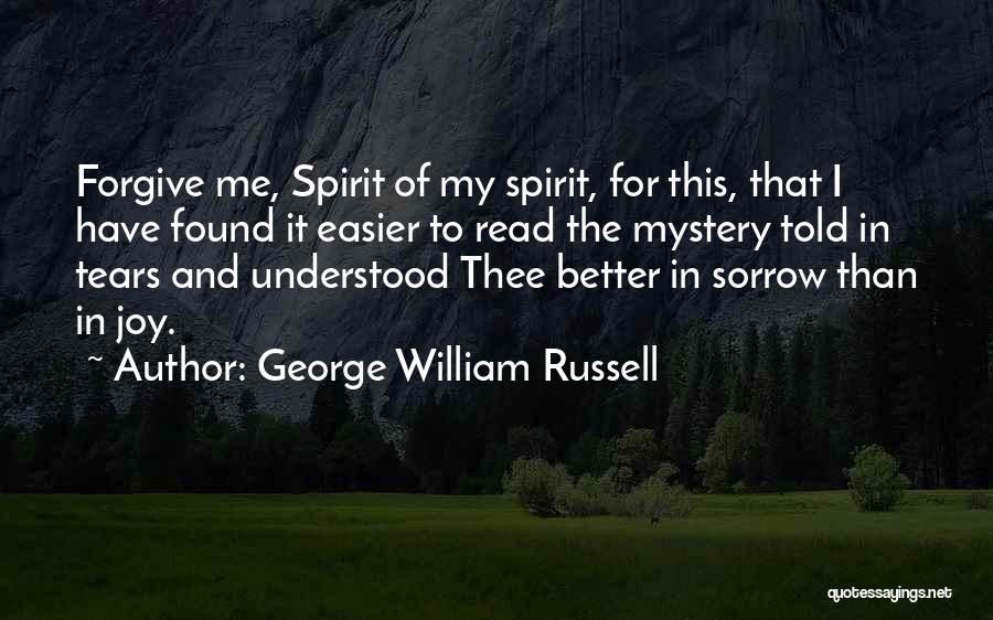 Sorrow And Joy Quotes By George William Russell