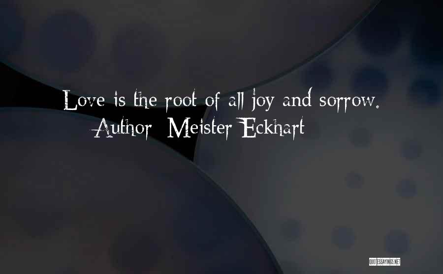 Sorrow And Joy Quotes By Meister Eckhart