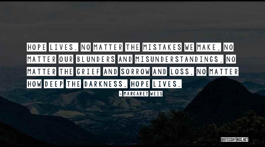 Sorrow And Loss Quotes By Margaret Weis Sorrow And Loss Quotes By Margaret Weis
