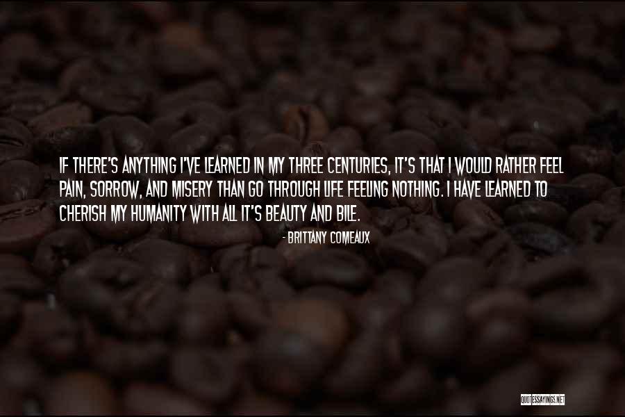 Sorrow Feeling Quotes By Brittany Comeaux Sorrow Feeling Quotes By Brittany Comeaux