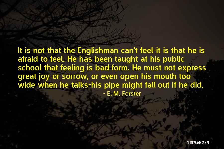 Sorrow Feeling Quotes By E. M. Forster Sorrow Feeling Quotes By E. M. Forster