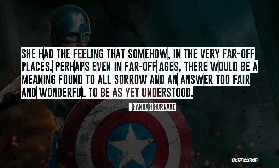 Sorrow Feeling Quotes By Hannah Hurnard Sorrow Feeling Quotes By Hannah Hurnard