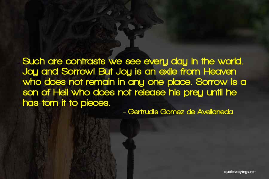 Sorrow Joy Quotes By Gertrudis Gomez De Avellaneda Sorrow Joy Quotes By Gertrudis Gomez De Avellaneda