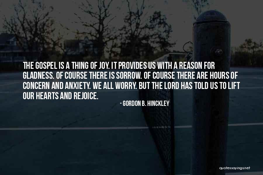 Sorrow Joy Quotes By Gordon B. Hinckley Sorrow Joy Quotes By Gordon B. Hinckley