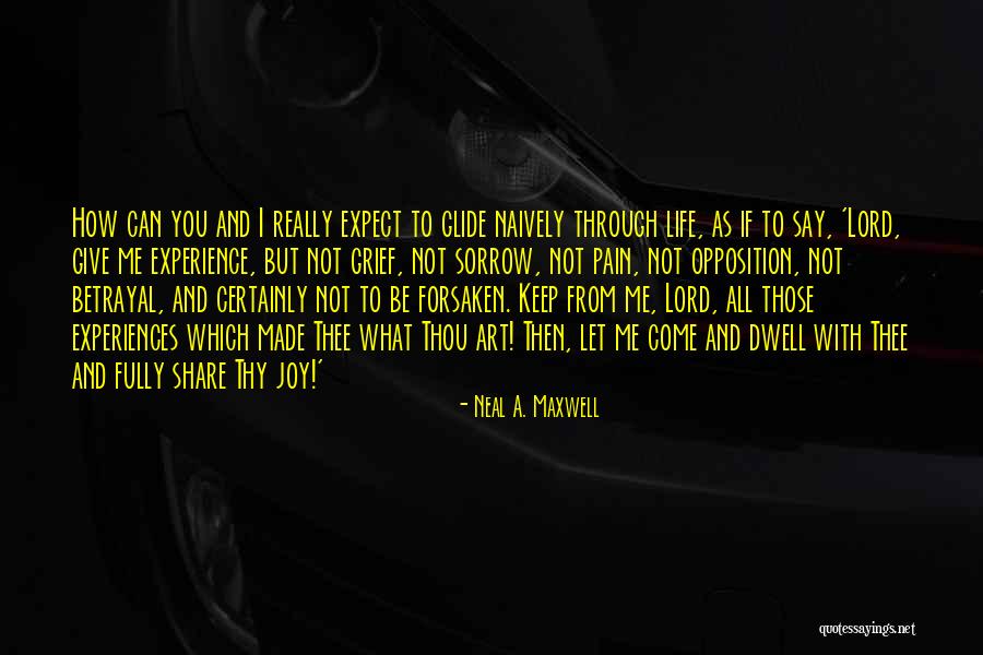 Sorrow Joy Quotes By Neal A. Maxwell Sorrow Joy Quotes By Neal A. Maxwell