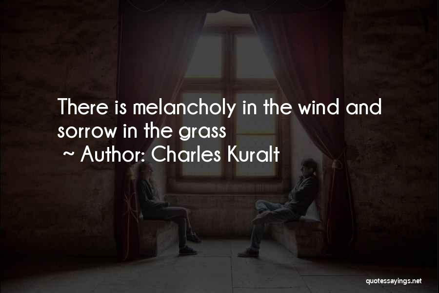 Sorrow Quotes By Charles Kuralt