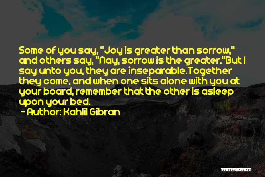 Sorrow Quotes By Kahlil Gibran