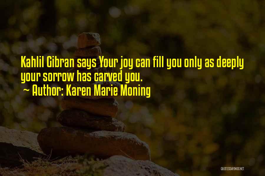 Sorrow Quotes By Karen Marie Moning