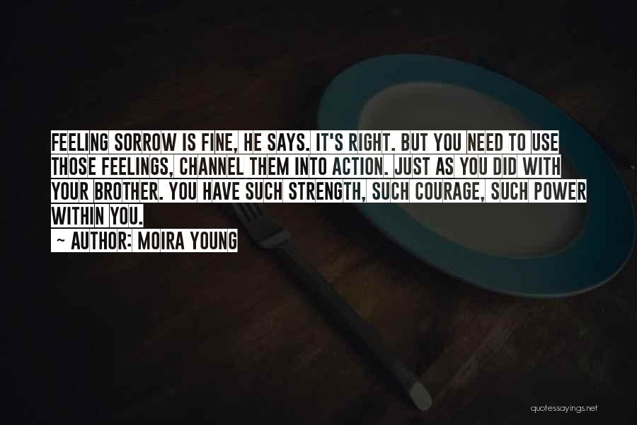 Sorrow Quotes By Moira Young