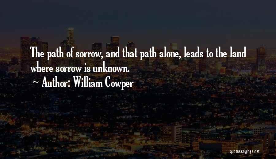 Sorrow Quotes By William Cowper