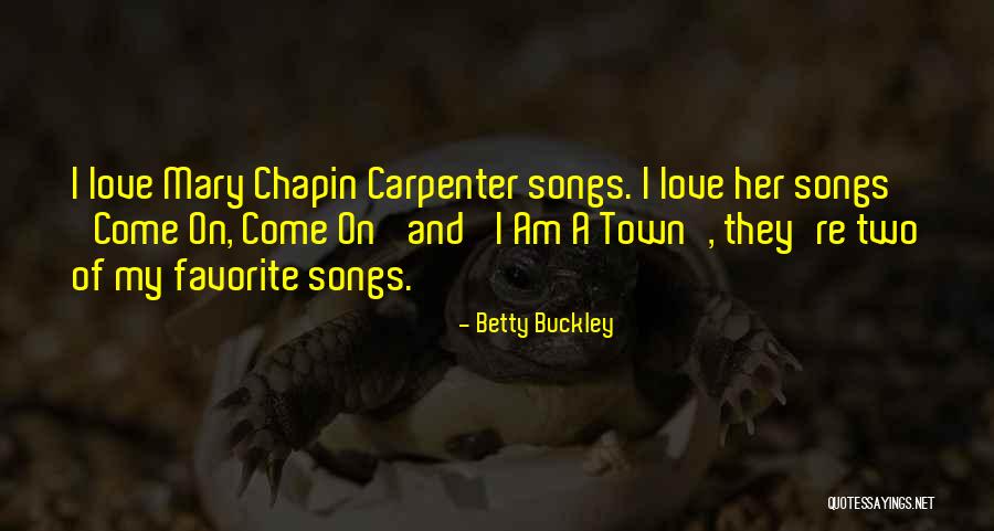 Sorrowest Quotes By Betty Buckley Sorrowest Quotes By Betty Buckley