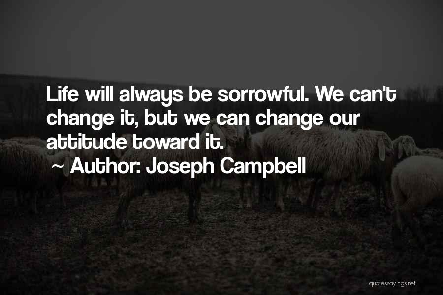 Sorrowful Life Quotes By Joseph Campbell