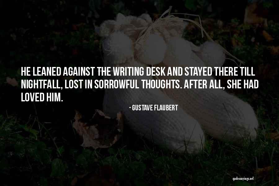 Sorrowful Quotes By Gustave Flaubert Sorrowful Quotes By Gustave Flaubert