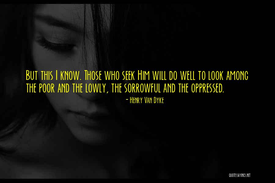 Sorrowful Quotes By Henry Van Dyke Sorrowful Quotes By Henry Van Dyke