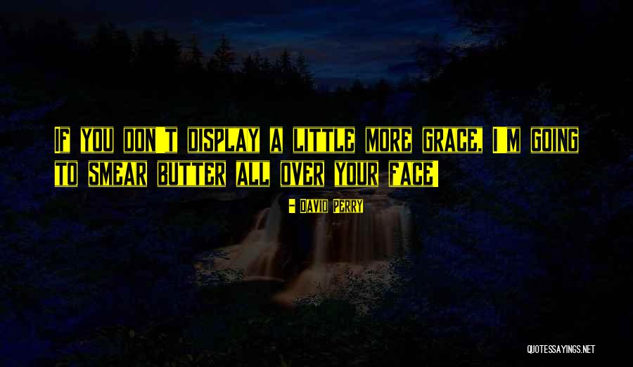 Sorrowful Wise Quotes By David Perry Sorrowful Wise Quotes By David Perry