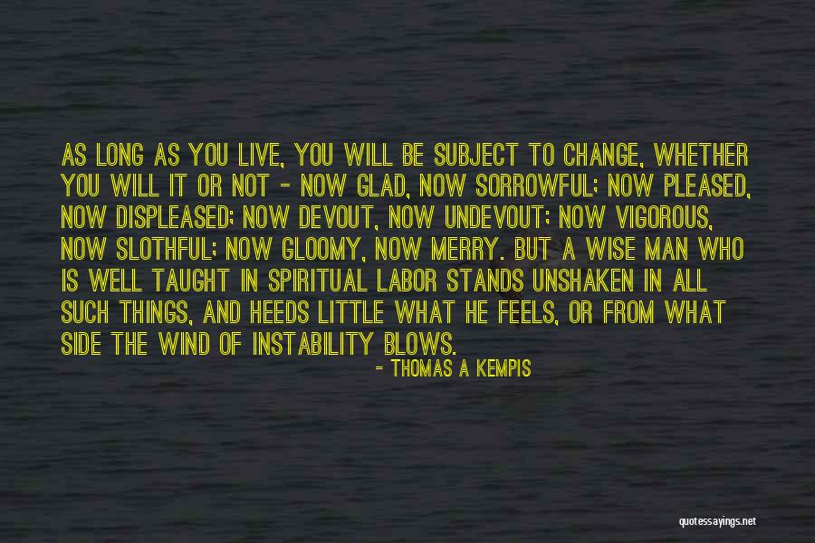 Sorrowful Wise Quotes By Thomas A Kempis Sorrowful Wise Quotes By Thomas A Kempis