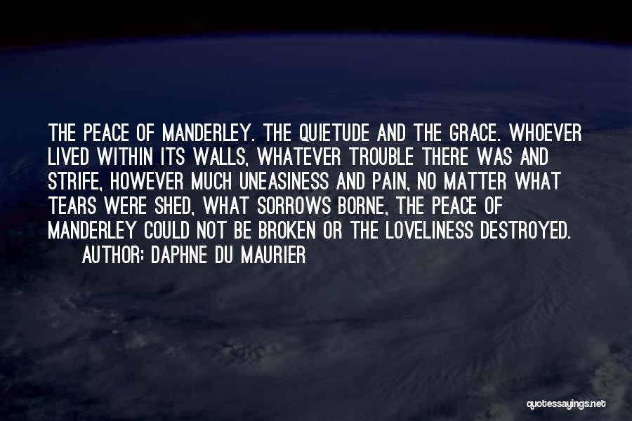 Sorrows And Pain Quotes By Daphne Du Maurier