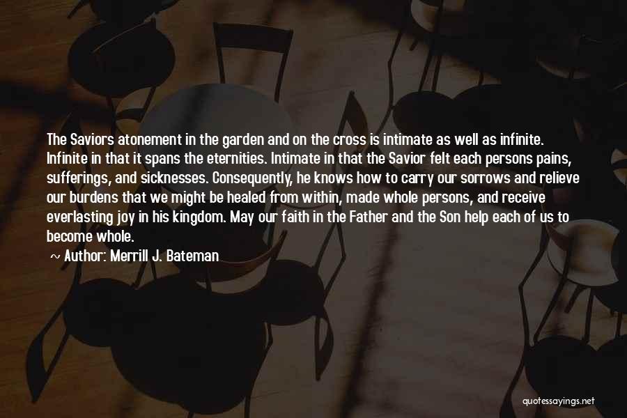 Sorrows And Pain Quotes By Merrill J. Bateman