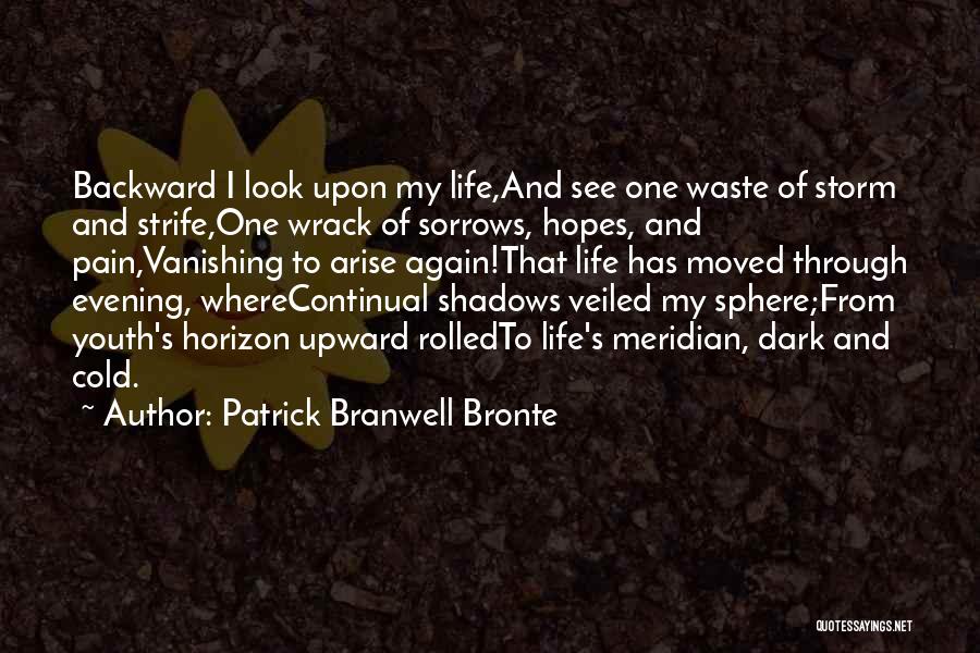 Sorrows And Pain Quotes By Patrick Branwell Bronte