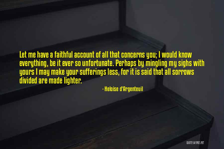 Sorrows My Quotes By Heloise D'Argenteuil Sorrows My Quotes By Heloise D'Argenteuil