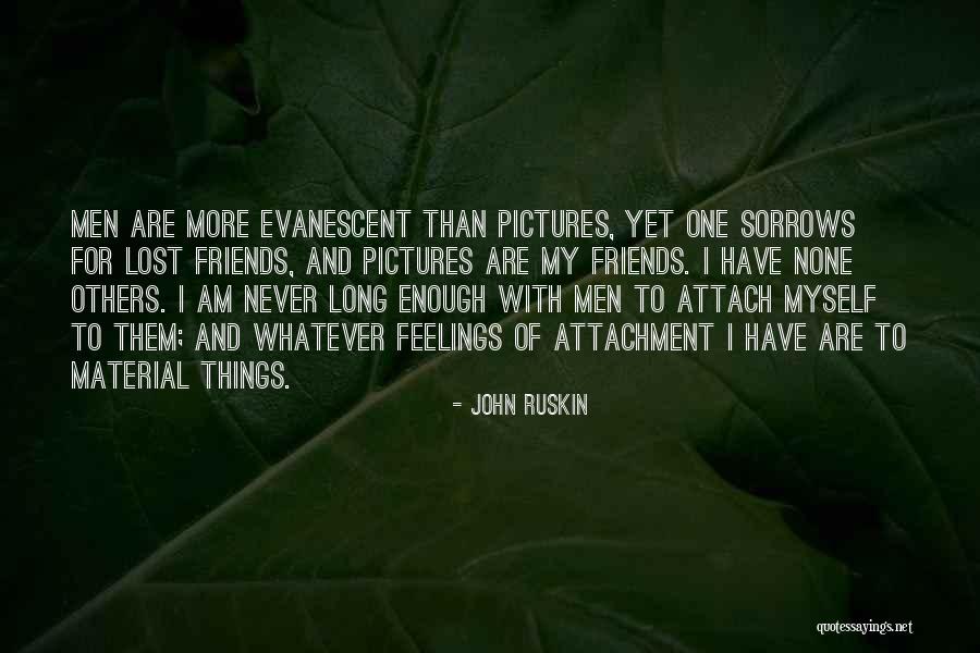 Sorrows My Quotes By John Ruskin Sorrows My Quotes By John Ruskin