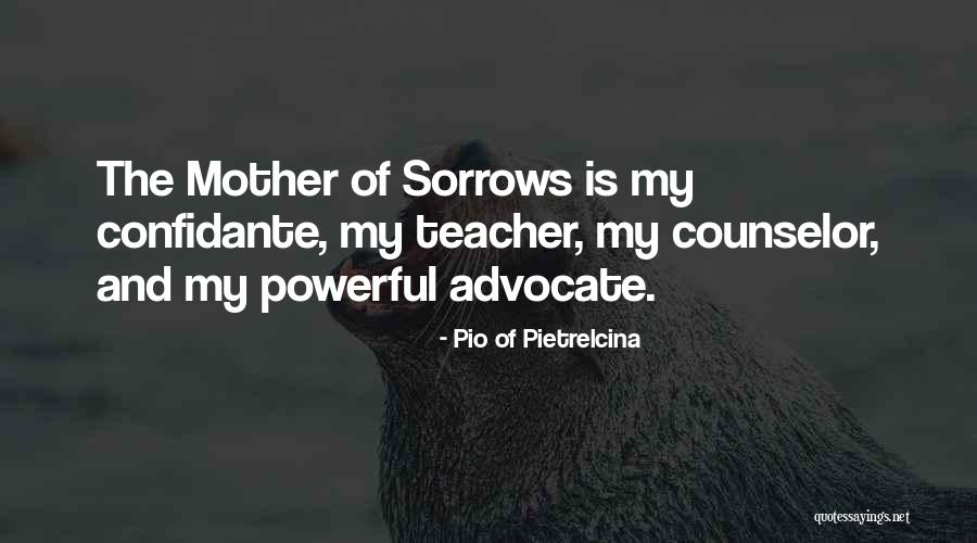 Sorrows My Quotes By Pio Of Pietrelcina Sorrows My Quotes By Pio Of Pietrelcina