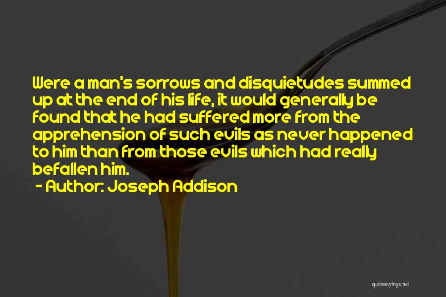 Sorrows Of Life Quotes By Joseph Addison