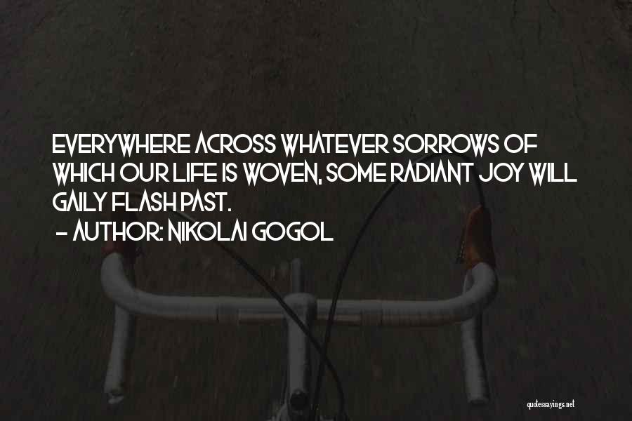 Sorrows Of Life Quotes By Nikolai Gogol