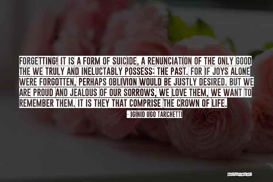 Sorrows Of Love Quotes By Iginio Ugo Tarchetti Sorrows Of Love Quotes By Iginio Ugo Tarchetti
