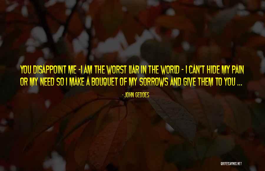 Sorrows Of Love Quotes By John Geddes Sorrows Of Love Quotes By John Geddes